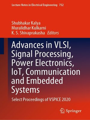 cover image of Advances in VLSI, Signal Processing, Power Electronics, IoT, Communication and Embedded Systems